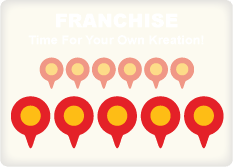 FRANCHISE. Time For Your Own Kreation!