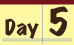 Day 5